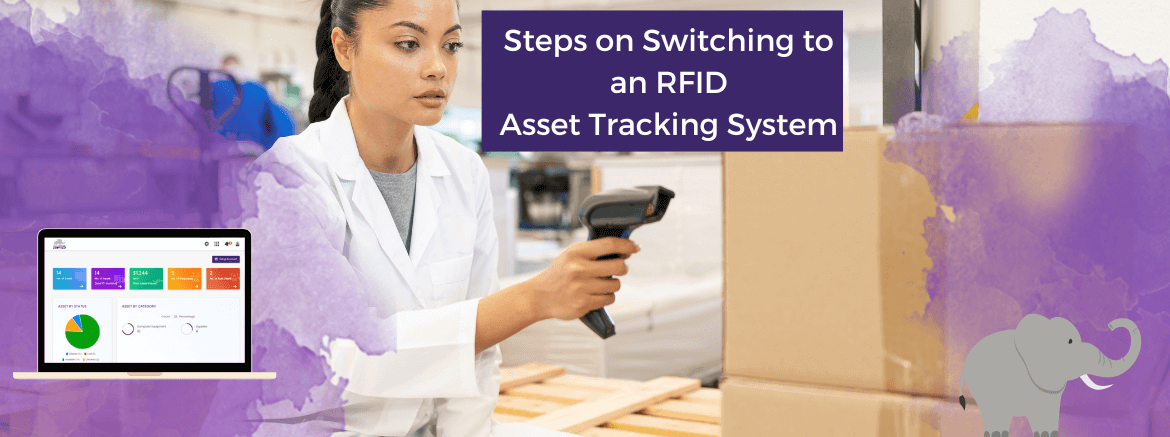 Steps on Switching to an RFID Asset Tracking System